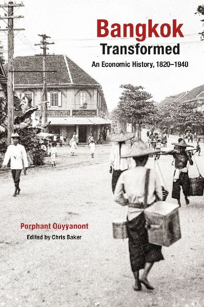 Bangkok Transformed: An Economic History, 1820-1950