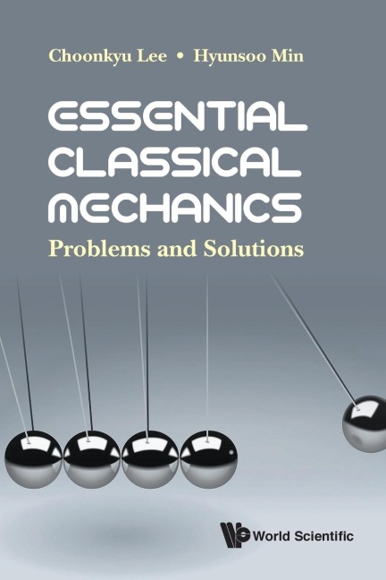 ESSENTIAL CLASSICAL MECHANICS: PROBLEMS AND SOLUTIONS