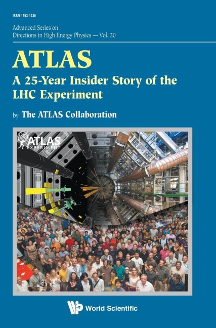 ATLAS: A 25-YEAR INSIDER STORY OF THE LHC EXPERIMENT