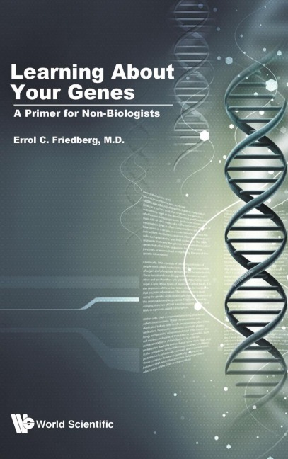 LEARNING ABOUT YOUR GENES: A PRIMER FOR NON-BIOLOGISTS