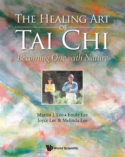 HEALING ART OF TAI CHI, THE: BECOMING ONE WITH NATURE
