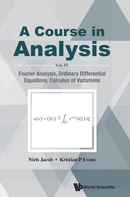 COURSE IN ANALYSIS, A (V4): A - VOL. IV: FOURIER ANALYSIS