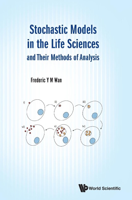 STOCHASTIC MODELS IN LIFE SCIENCES & THEIR METHODS OF ANALSI