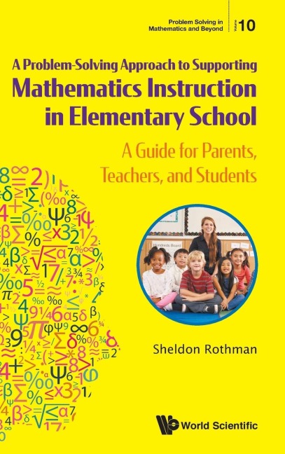 PROBLEM-SOLVING APPROACH SUPPORT MATH INSTRUCT ELEMENT SCH: A: A GUIDE FOR PARENTS