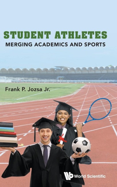 STUDENT ATHLETES: MERGING ACADEMICS AND SPORTS