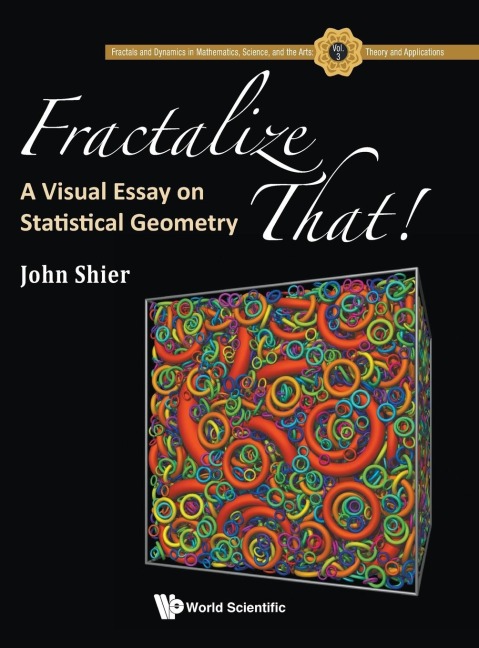 FRACTALIZE THAT!: A VISUAL ESSAY ON STATISTICAL GEOMETRY
