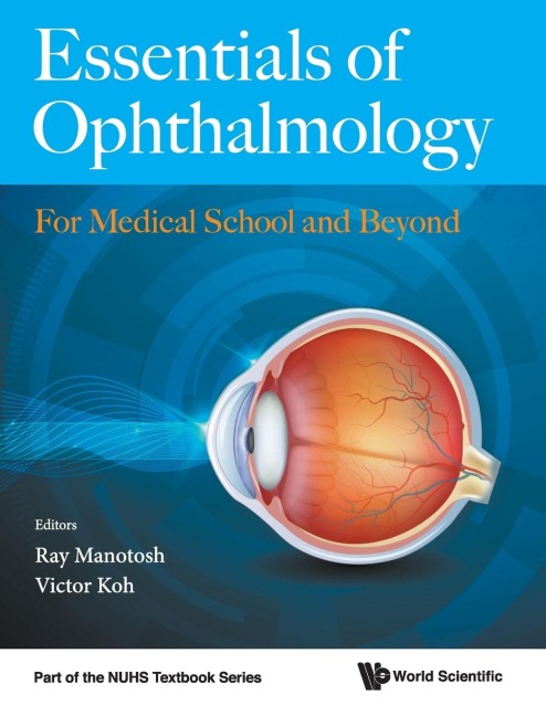 ESSENTIALS OF OPHTHALMOLOGY: FOR MEDICAL SCHOOL AND BEYOND