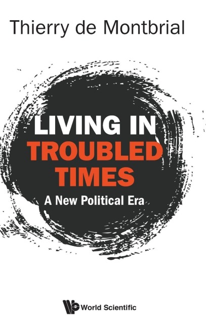 LIVING IN TROUBLED TIMES: A NEW POLITICAL ERA