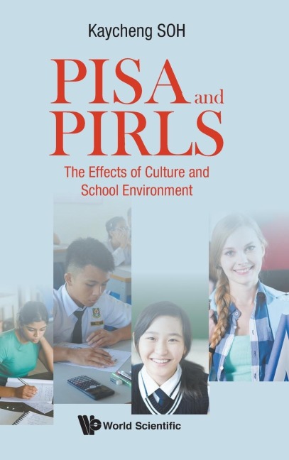 PISA AND PIRLS: THE EFFECTS OF CULTURE & SCHOOL ENVIRONMENT