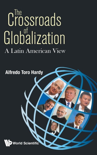 CROSSROADS OF GLOBALIZATION, THE: A LATIN AMERICAN VIEW