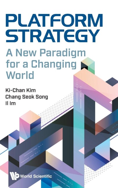 PLATFORM STRATEGY: A NEW PARADIGM FOR A CHANGING WORLD
