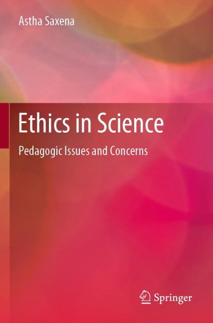 Ethics in Science: Pedagogic Issues and Concerns