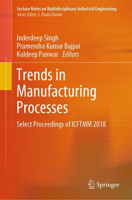Trends in Manufacturing Processes: Select Proceedings of ICFTMM 2018