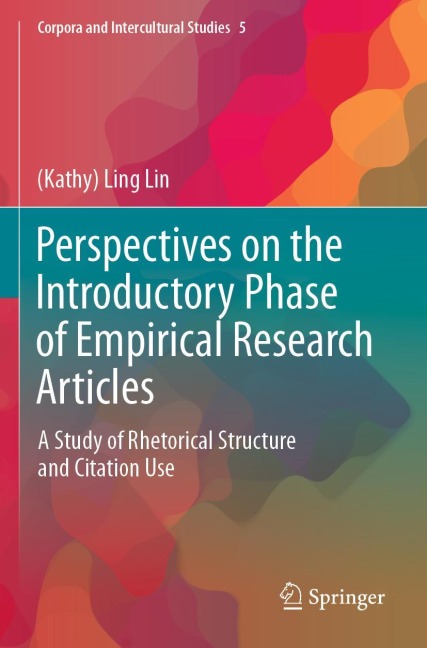 Perspectives on the Introductory Phase of Empirical Research Articles: A Study of Rhetorical Structure and Citation Use