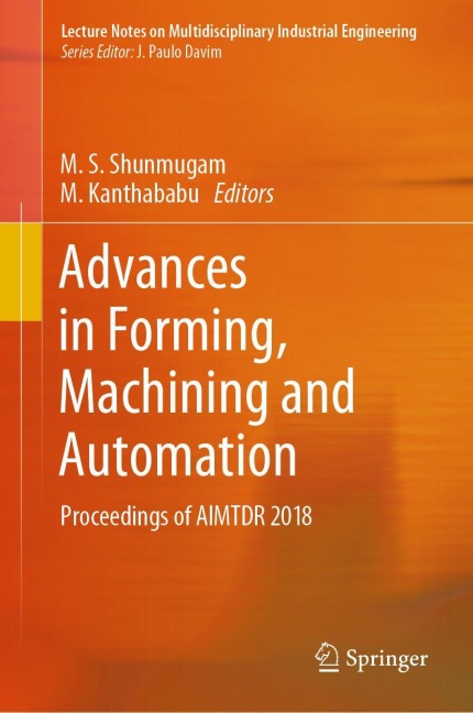 Advances in Forming, Machining and Automation: Proceedings of AIMTDR 2018