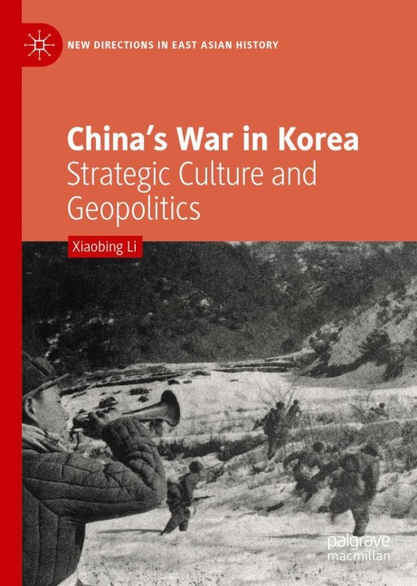 Chinas War in Korea: Strategic Culture and Geopolitics