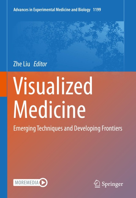 Visualized Medicine: Emerging Techniques and Developing Frontiers