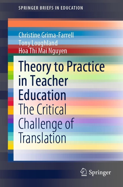 Theory to Practice in Teacher Education: The Critical Challenge of Translation