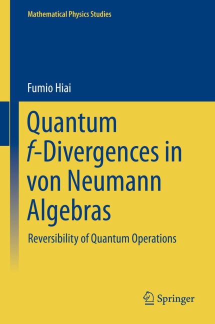 Quantum f-Divergences in von Neumann Algebras: Reversibility of Quantum Operations