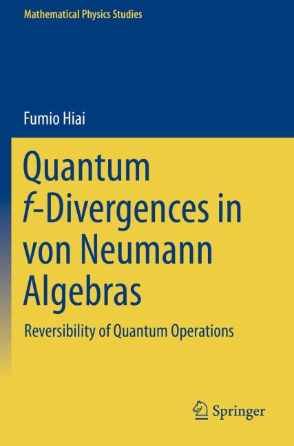 Quantum f-Divergences in von Neumann Algebras: Reversibility of Quantum Operations