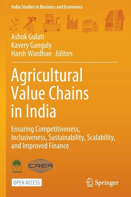 Agricultural Value Chains in India: Ensuring Competitiveness, Inclusiveness, Sustainability, Scalability, and Improved Finance