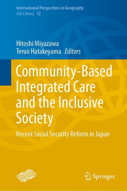 Community-Based Integrated Care and the Inclusive Society: Recent Social Security Reform in Japan