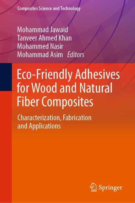 Eco-Friendly Adhesives for Wood and Natural Fiber Composites: Characterization, Fabrication and Applications