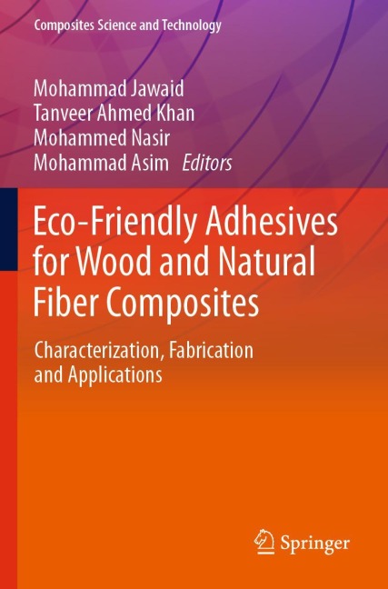 Eco-Friendly Adhesives for Wood and Natural Fiber Composites: Characterization, Fabrication and Applications