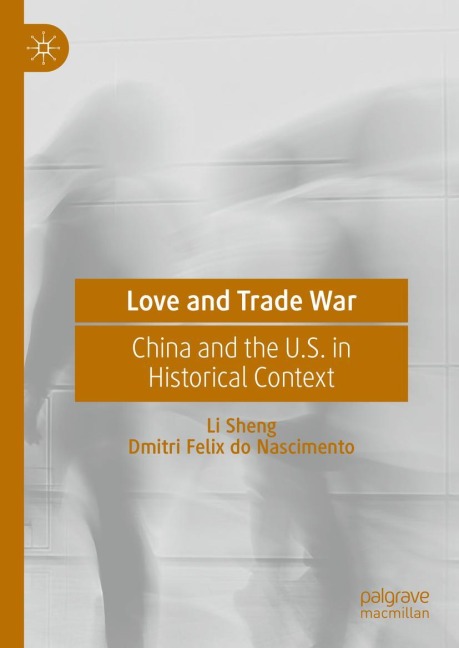 Love and Trade War: China and the U.S. in Historical Context