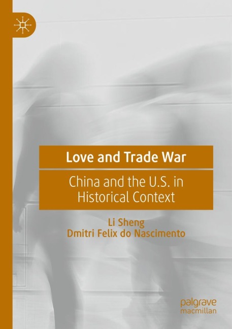 Love and Trade War: China and the U.S. in Historical Context