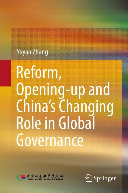 Reform, Opening-up and Chinas Changing Role in Global Governance