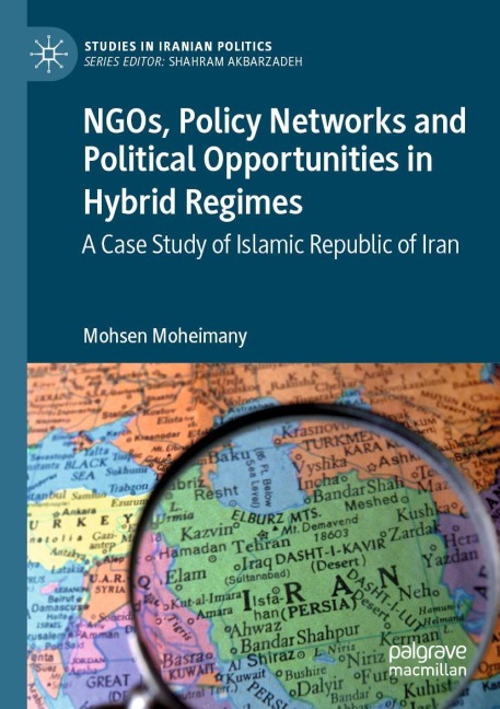 NGOs, Policy Networks and Political Opportunities in Hybrid Regimes: A Case Study of Islamic Republic of Iran