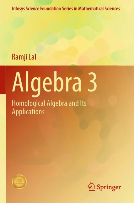 Algebra 3: Homological Algebra and Its Applications