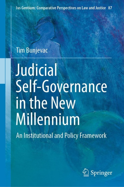 Judicial Self-Governance in the New Millennium: An Institutional and Policy Framework