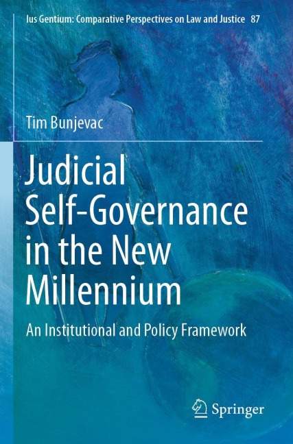 Judicial Self-Governance in the New Millennium: An Institutional and Policy Framework