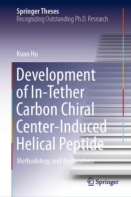 Development of In-Tether Carbon Chiral Center-Induced Helical Peptide: Methodology and Applications