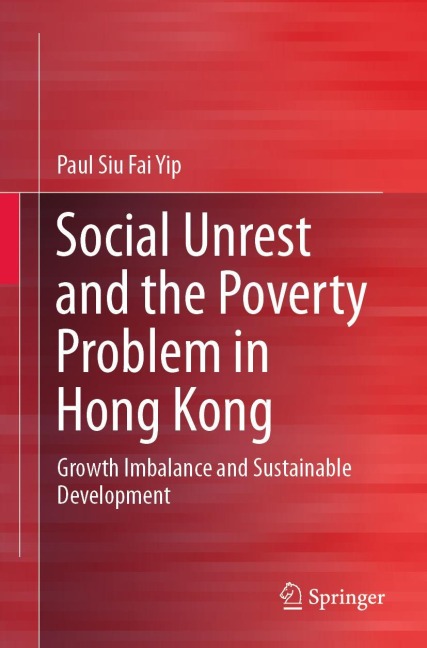 Social Unrest and the Poverty Problem in Hong Kong: Growth Imbalance and Sustainable Development