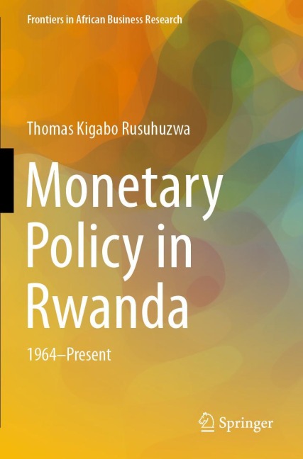Monetary Policy in Rwanda: 1964-Present