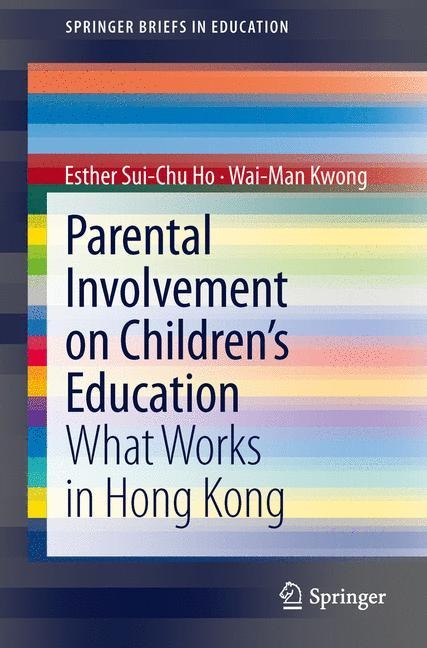 Parental Involvement on Childrens Education: What Works in Hong Kong