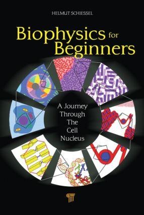 Biophysics for Beginners: A Journey through the Cell Nucleus