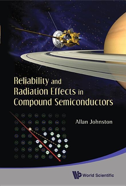 Reliability and Radiation Effects in Compound Semiconductors
