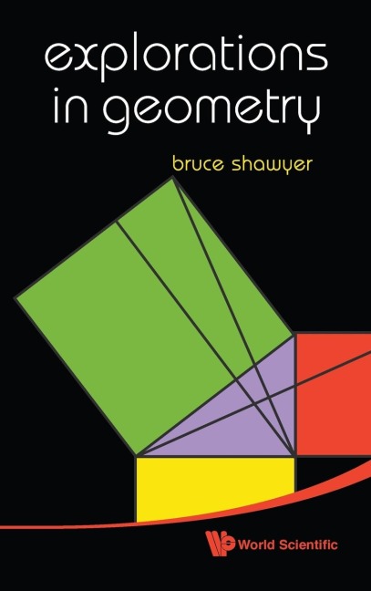 EXPLORATIONS IN GEOMETRY