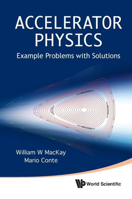 ACCELERATOR PHYSICS: EXAMPLE PROBLEMS ..