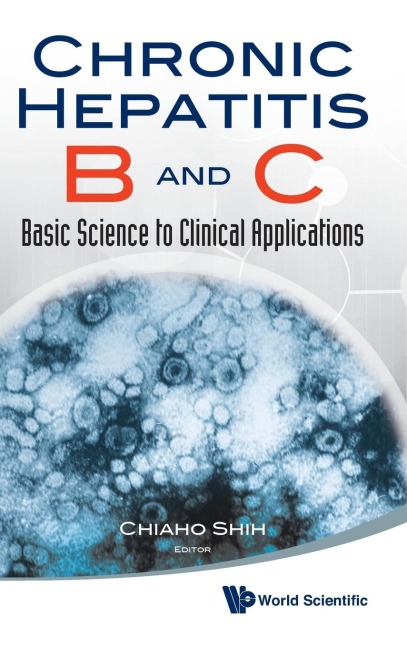 CHRONIC HEPATITIS B AND C: BASIC SCIENCE TO CLINICAL APPLN