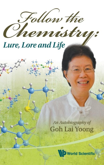 FOLLOW THE CHEMISTRY: LURE, LORE AND LIFE