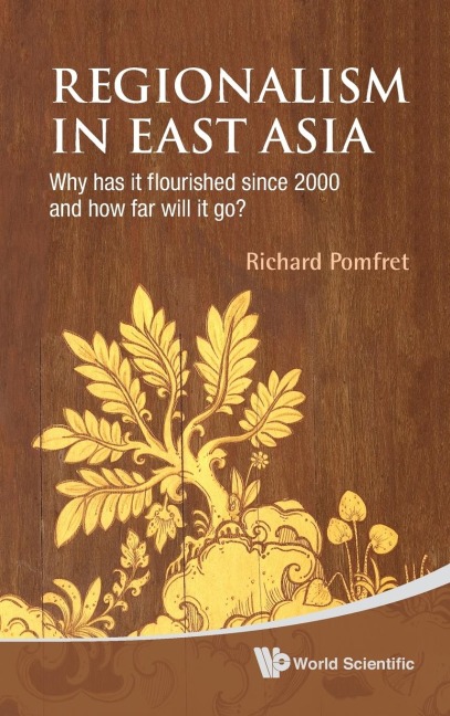 REGIONALISM IN EAST ASIA: WHY HAS IT ...