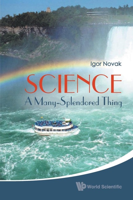 SCIENCE: A MANY-SPLENDORED THING