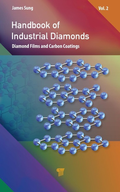 Handbook of Industrial Diamonds: Volume 2, Diamond Films and Carbon Coatings