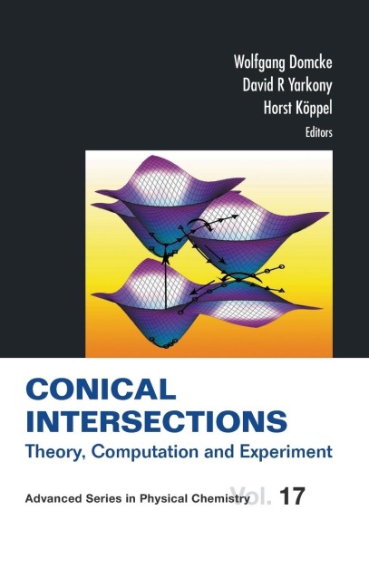 Conical Intersections: Theory, Computation and Experiment