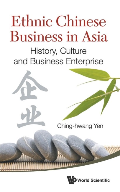 ETHNIC CHINESE BUSINESS IN ASIA